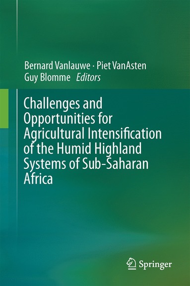 bokomslag Challenges and Opportunities for Agricultural Intensification of the Humid Highland Systems of Sub-Saharan Africa