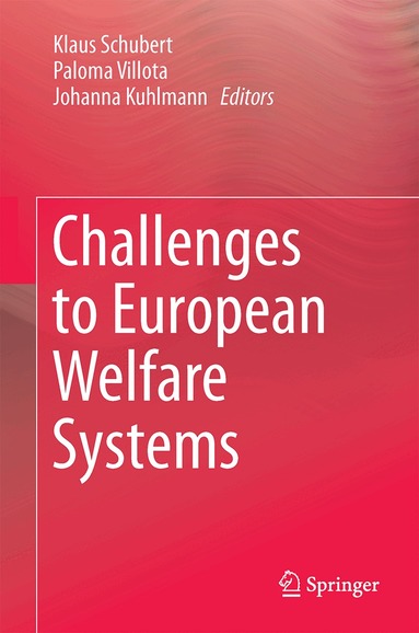 Klaus Schubert, Paloma de Villota, Johanna Kuhlmann - Challenges to European Welfare Systems, Inbunden