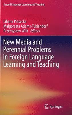 bokomslag New Media and Perennial Problems in Foreign Language Learning and Teaching