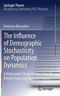 bokomslag The Influence of Demographic Stochasticity on Population Dynamics