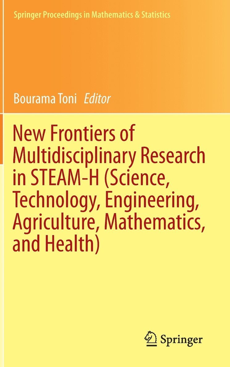 Bourama Toni - New Frontiers of Multidisciplinary Research in STEAM-H (Science, Technology, Engineering, Agriculture, Mathematics, and Health), Inbunden