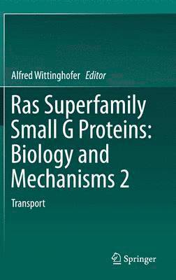Ras Superfamily Small G Proteins: Biology and Mechanisms 2 1