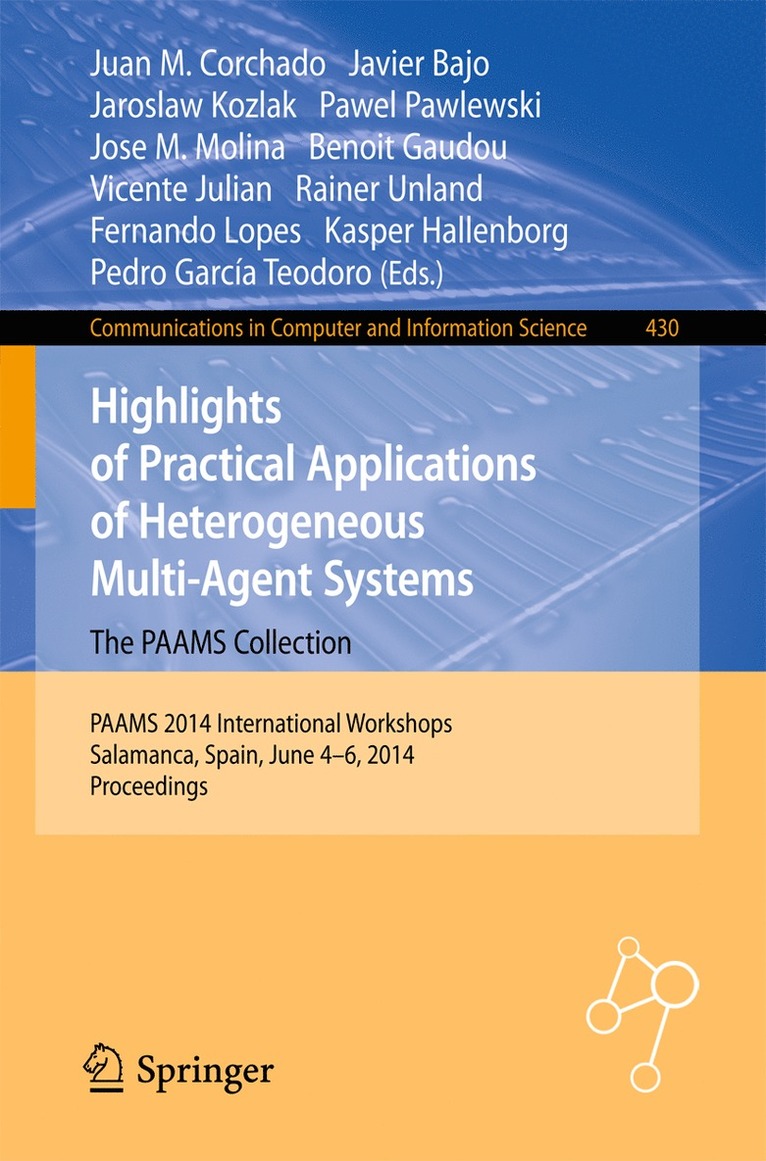 Highlights of Practical Applications of Heterogeneous Multi-Agent Systems - The PAAMS Collection 1