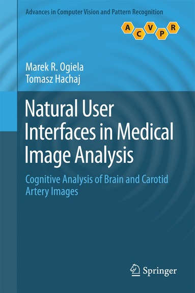 Marek R. Ogiela, Tomasz Hachaj - Natural User Interfaces in Medical Image Analysis, Inbunden
