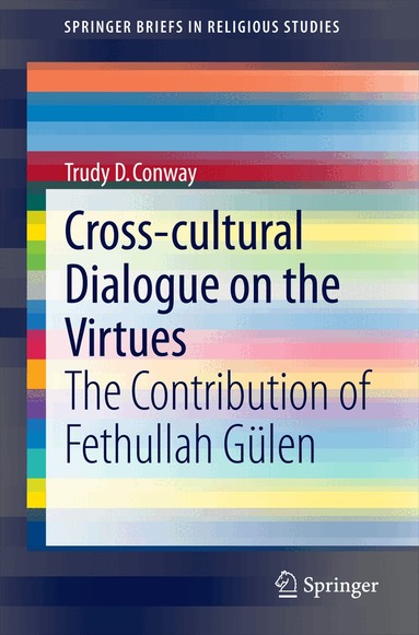 Trudy D. Conway - Cross-cultural Dialogue on the Virtues, Häftad