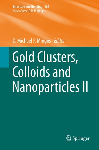 D. Michael P. Mingos - Gold Clusters, Colloids and Nanoparticles II, Inbunden