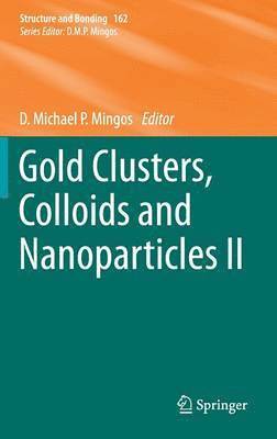 D. Michael P. Mingos - Gold Clusters, Colloids and Nanoparticles II, Inbunden