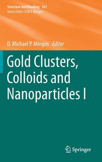 bokomslag Gold Clusters, Colloids and Nanoparticles  I