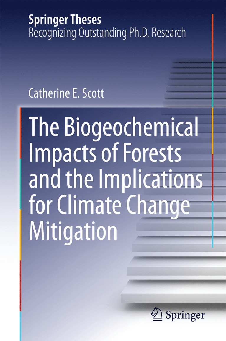 Catherine E. Scott - Biogeochemical Impacts of Forests and the Implications for Climate Change Mitigation, Inbunden