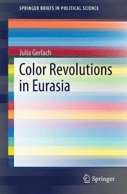 Julia Gerlach - Color Revolutions in Eurasia, Häftad