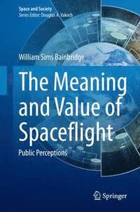 bokomslag The Meaning and Value of Spaceflight