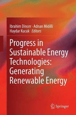 Progress in Sustainable Energy Technologies: Generating Renewable Energy