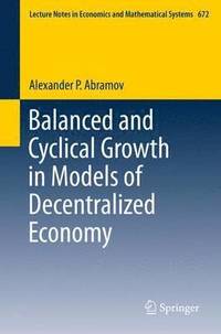 bokomslag Balanced and Cyclical Growth in Models of Decentralized Economy