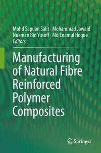 bokomslag Manufacturing of Natural Fibre Reinforced Polymer Composites