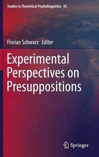 bokomslag Experimental Perspectives on Presuppositions