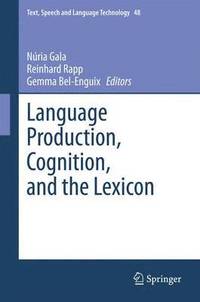 bokomslag Language Production, Cognition, and the Lexicon