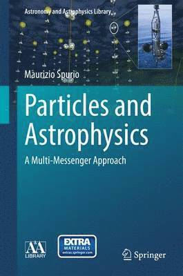 Particles and Astrophysics: A Multi-Messenger Approach