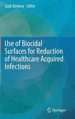 Use of Biocidal Surfaces for Reduction of Healthcare Acquired Infections 1