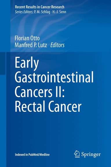 Florian Otto, Manfred P. Lutz - Early Gastrointestinal Cancers II: Rectal Cancer, Inbunden