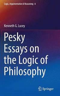 bokomslag Pesky Essays on the Logic of Philosophy