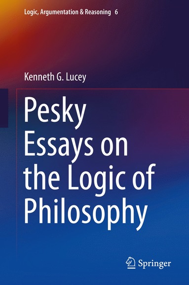 bokomslag Pesky Essays on the Logic of Philosophy