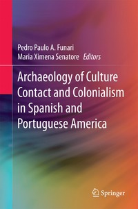 bokomslag Archaeology of Culture Contact and Colonialism in Spanish and Portuguese America