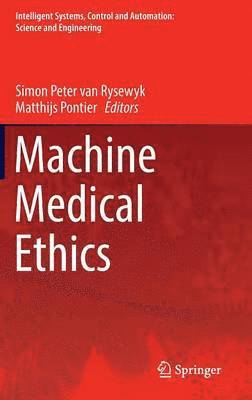 Machine Medical Ethics 1