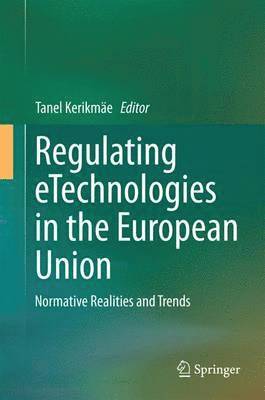 Regulating eTechnologies in the European Union 1