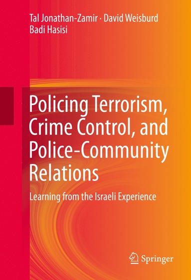 bokomslag Policing Terrorism, Crime Control, and Police-Community Relations