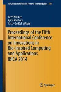 bokomslag Proceedings of the Fifth International Conference on Innovations in Bio-Inspired Computing and Applications IBICA 2014