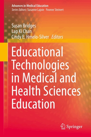 Susan Bridges, Lap Ki Chan, Cindy E. Hmelo-Silver - Educational Technologies in Medical and Health Sciences Education, Inbunden