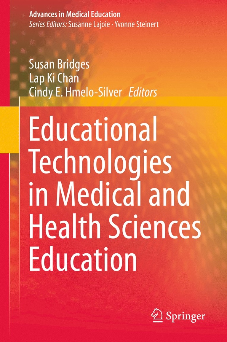 Susan Bridges, Lap Ki Chan, Cindy E. Hmelo-Silver - Educational Technologies in Medical and Health Sciences Education, Inbunden