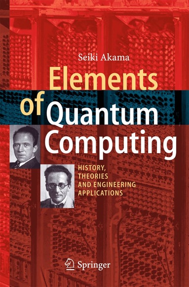 Seiki Akama - Elements of Quantum Computing, Inbunden