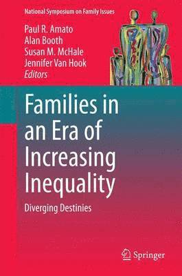 Families in an Era of Increasing Inequality 1