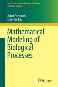 bokomslag Mathematical Modeling of Biological Processes