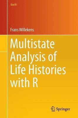 Multistate Analysis of Life Histories with R 1