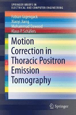 Motion Correction in Thoracic Positron Emission Tomography 1