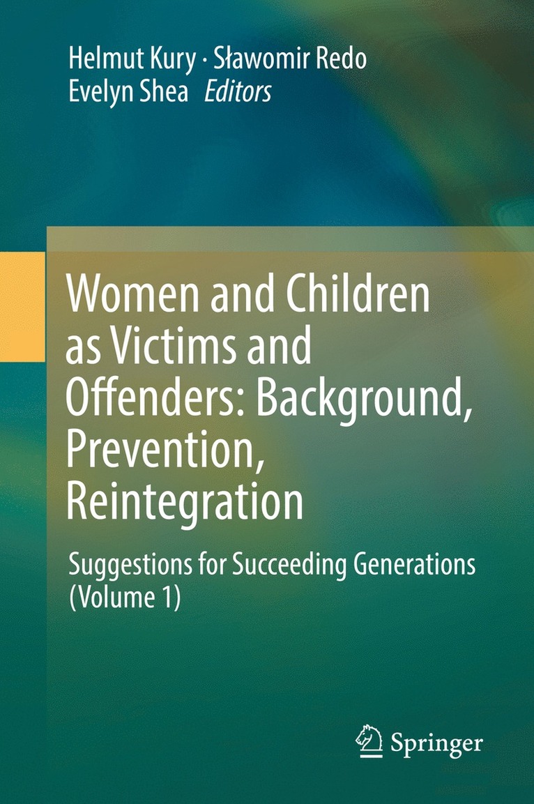 Women and Children as Victims and Offenders: Background, Prevention, Reintegration