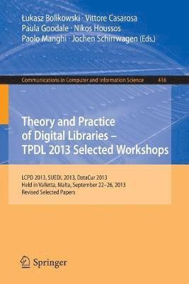 bokomslag Theory and Practice of Digital Libraries -- TPDL 2013 Selected Workshops
