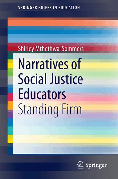 Shirley Mthethwa-Sommers - Narratives of Social Justice Educators, Häftad