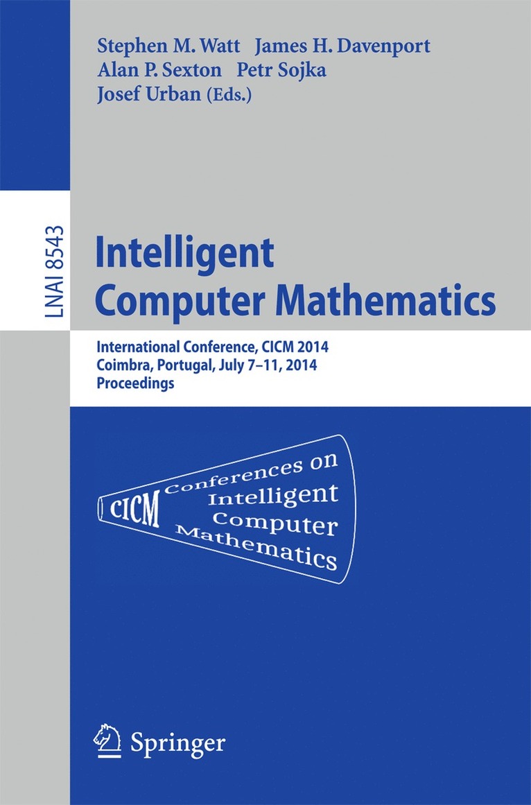 Stephen M. Watt, Alan Sexton, James H. Davenport, Petr Sojka, Josef Urban - Intelligent Computer Mathematics, Häftad