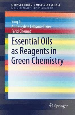 Essential Oils as Reagents in Green Chemistry 1