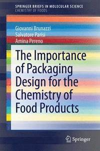 bokomslag The Importance of Packaging Design for the Chemistry of Food Products