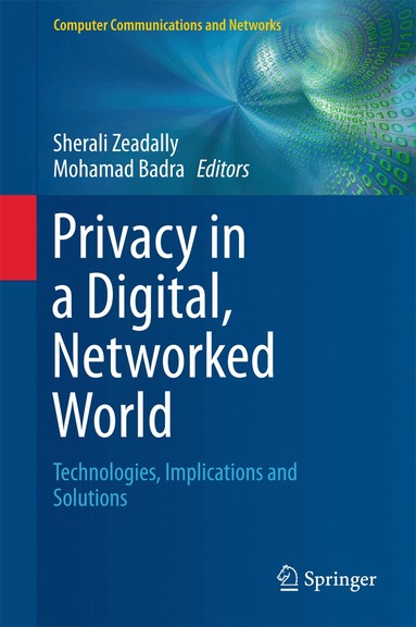 Sherali Zeadally, Mohamad Badra - Privacy in a Digital, Networked World, Inbunden