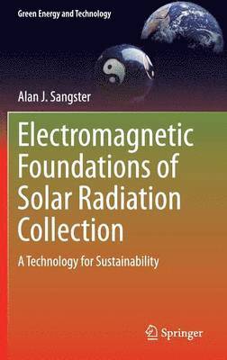 bokomslag Electromagnetic Foundations of Solar Radiation Collection