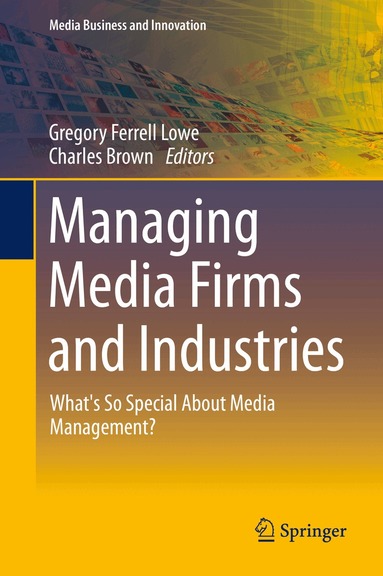 Gregory Ferrell Lowe, Charles Brown - Managing Media Firms and Industries, Inbunden