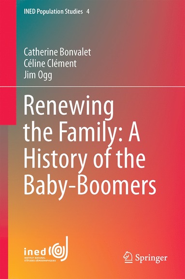 bokomslag Renewing the Family: A History of the Baby Boomers