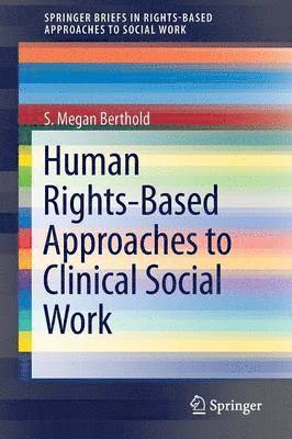 bokomslag Human Rights-Based Approaches to Clinical Social Work