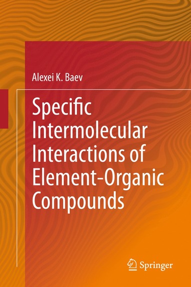 bokomslag Specific Intermolecular Interactions of Element-Organic Compounds