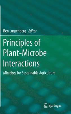 Ben Lugtenberg - Principles of Plant-Microbe Interactions, Inbunden